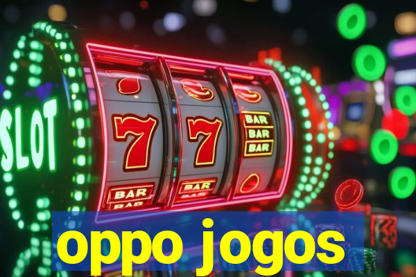 oppo jogos